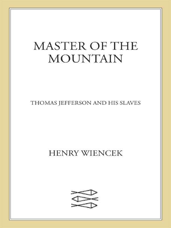 Read Online Master Of The Mountain Thomas Jefferson And